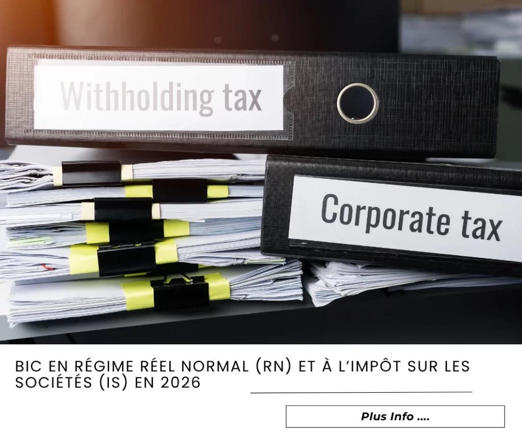 BIC en regime reel normal RN et a limpot sur les societes IS en 2026