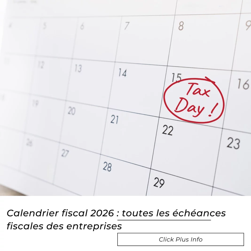 Calendrier fiscal 2026 : toutes les échéances fiscales des entreprises