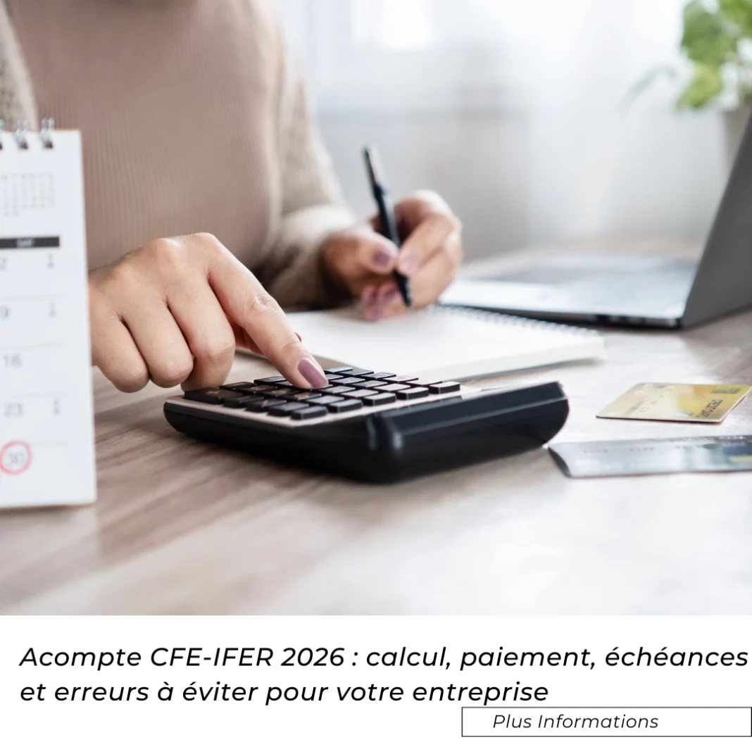 Acompte CFE-IFER 2026 : calcul, paiement, échéances et erreurs à éviter pour votre entreprise