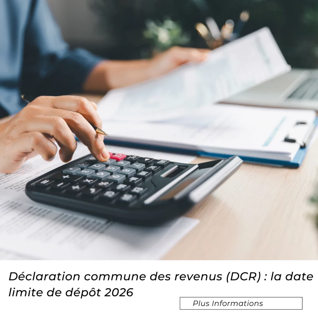 Declaration commune des revenus DCR la date limite de depot 2026
