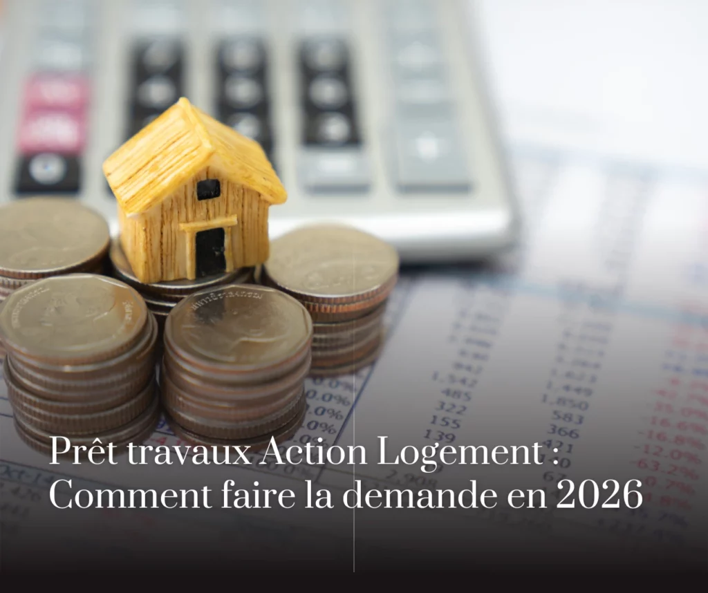Prêt travaux Action Logement : Comment faire la demande en 2026