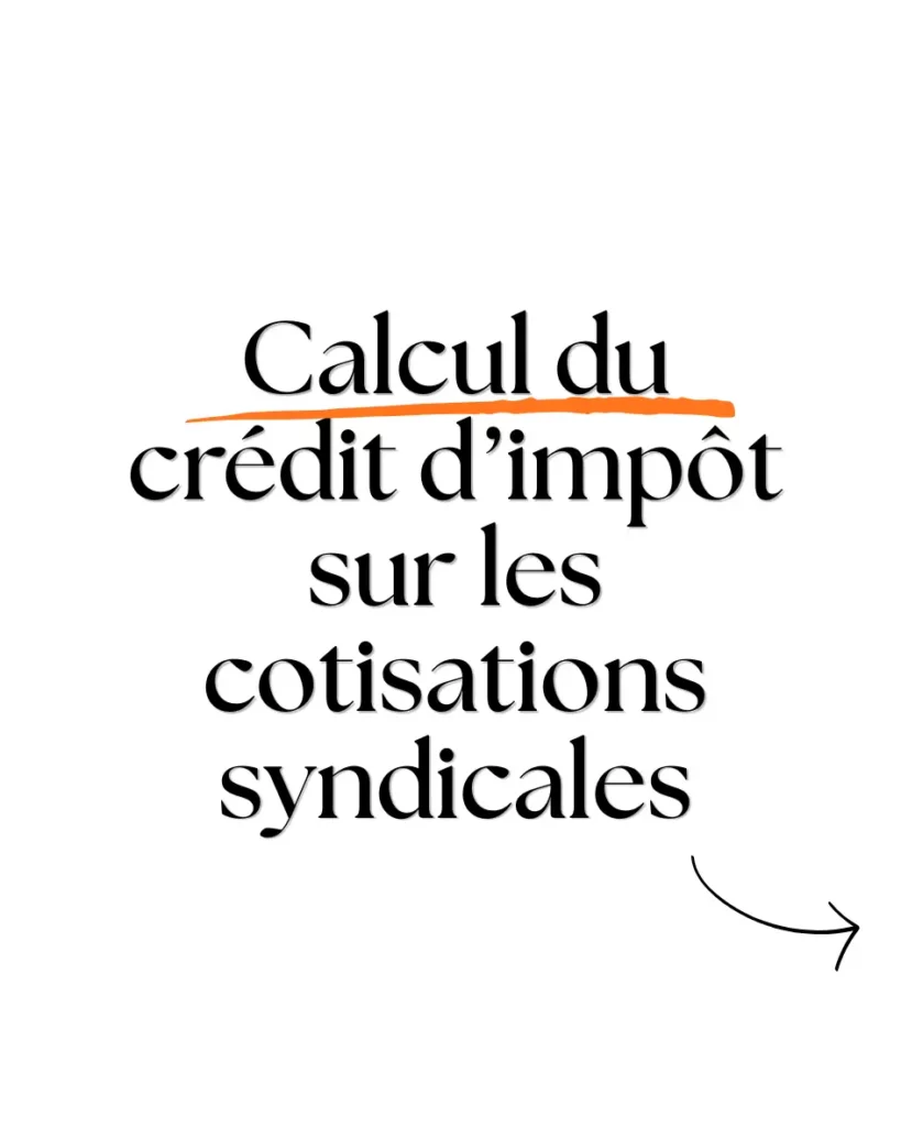 Calcul du credit dimpot sur les cotisations syndicales