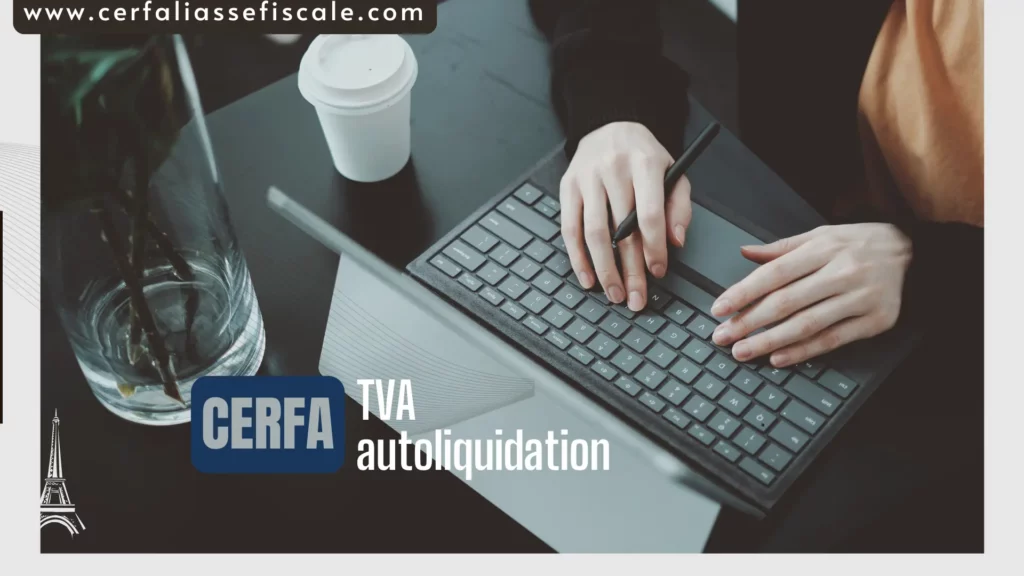 TVA Autoliquidation Comprendre une Gestion Fiscale Optimisee