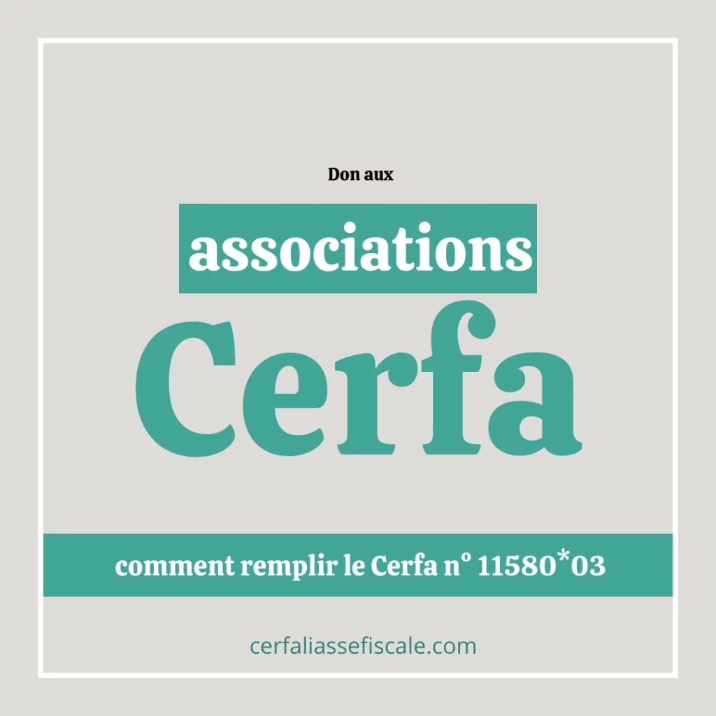 Don aux associations Cerfa comment remplir le Cerfa n° 11580 03