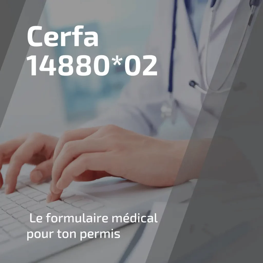 Le formulaire medical pour ton permis