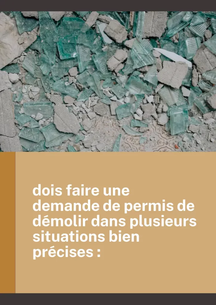 dois faire une demande de permis de demolir dans plusieurs situations bien precises 1