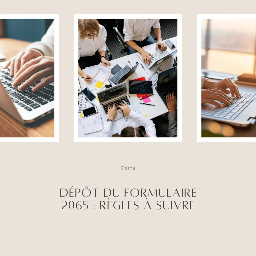Depot du formulaire 2065 regles a suivre