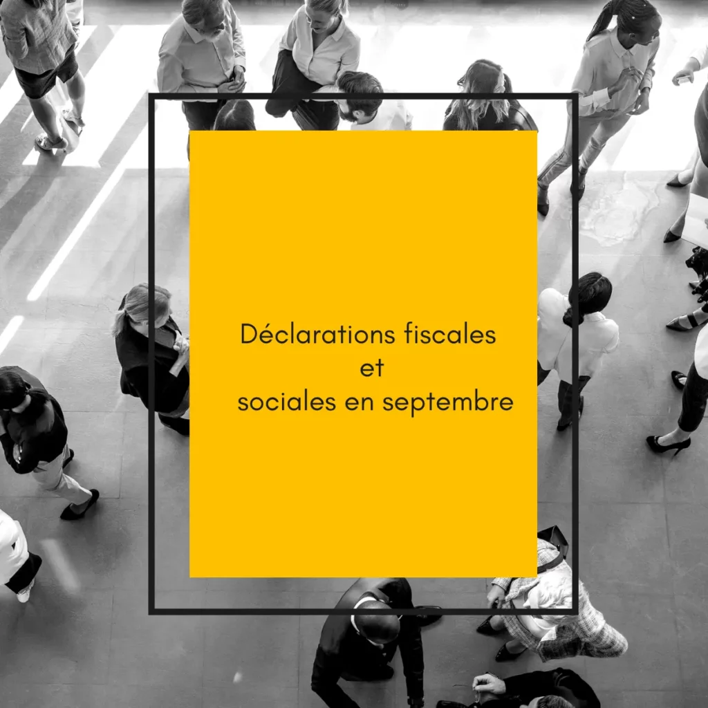 Declarations fiscales et sociales en septembre