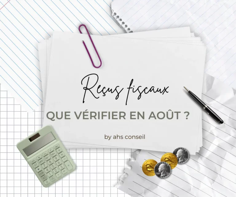 Reçus fiscaux : que vérifier en août ?