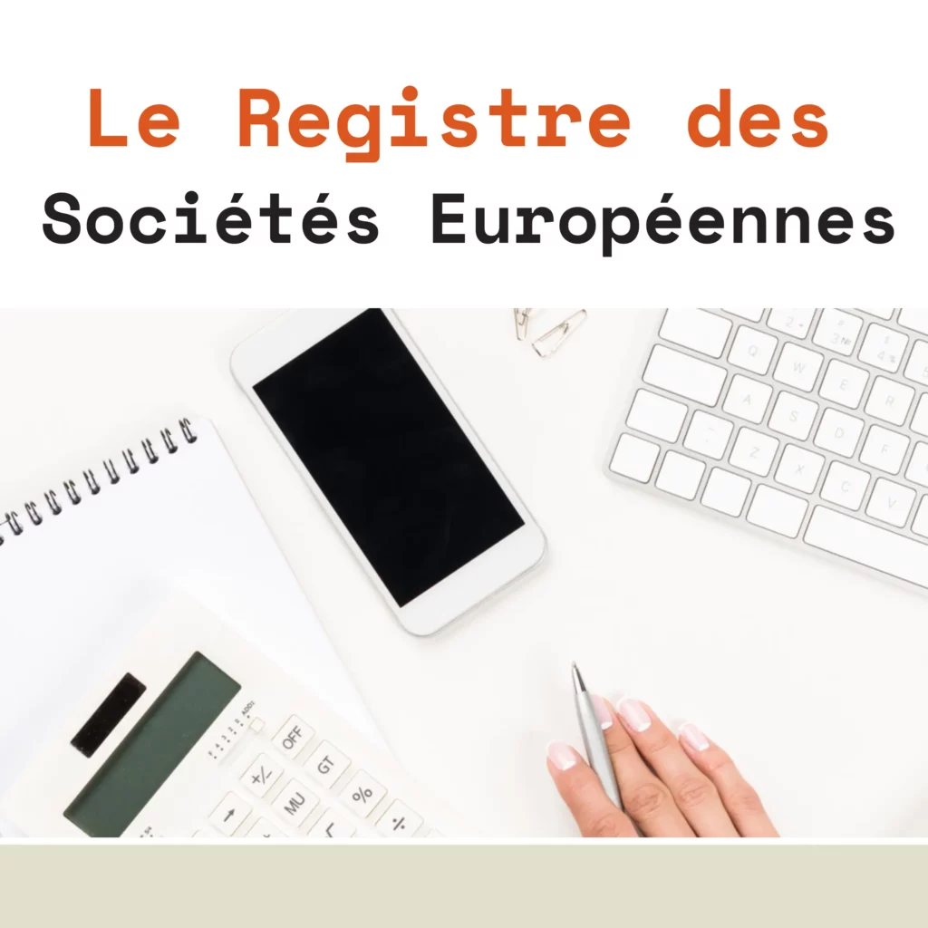 Le Registre des Sociétés Européennes 1 Le Registre des Societes Europeennes