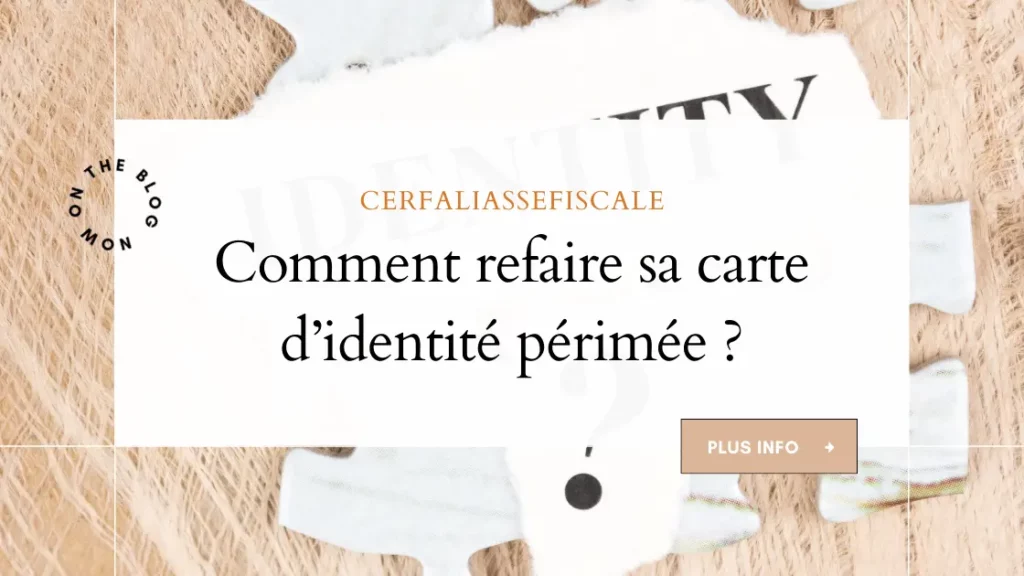 Comment refaire sa carte didentite perimee