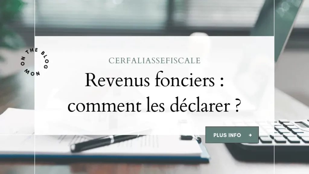 Revenus fonciers comment les declarer