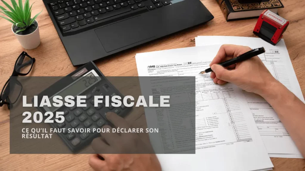 Liasse fiscale 2025 declarer son resultat