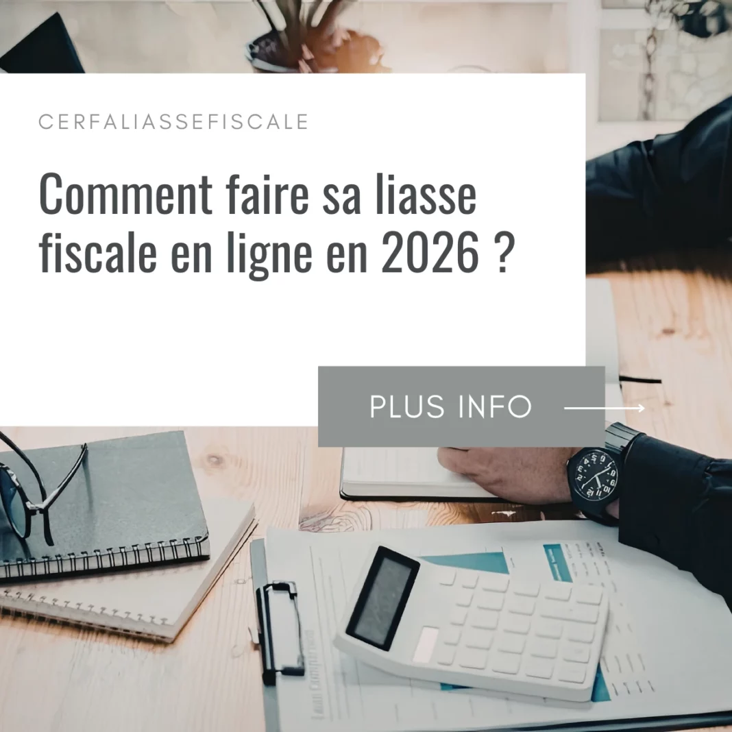 Comment faire sa liasse fiscale en ligne en 2026 ?