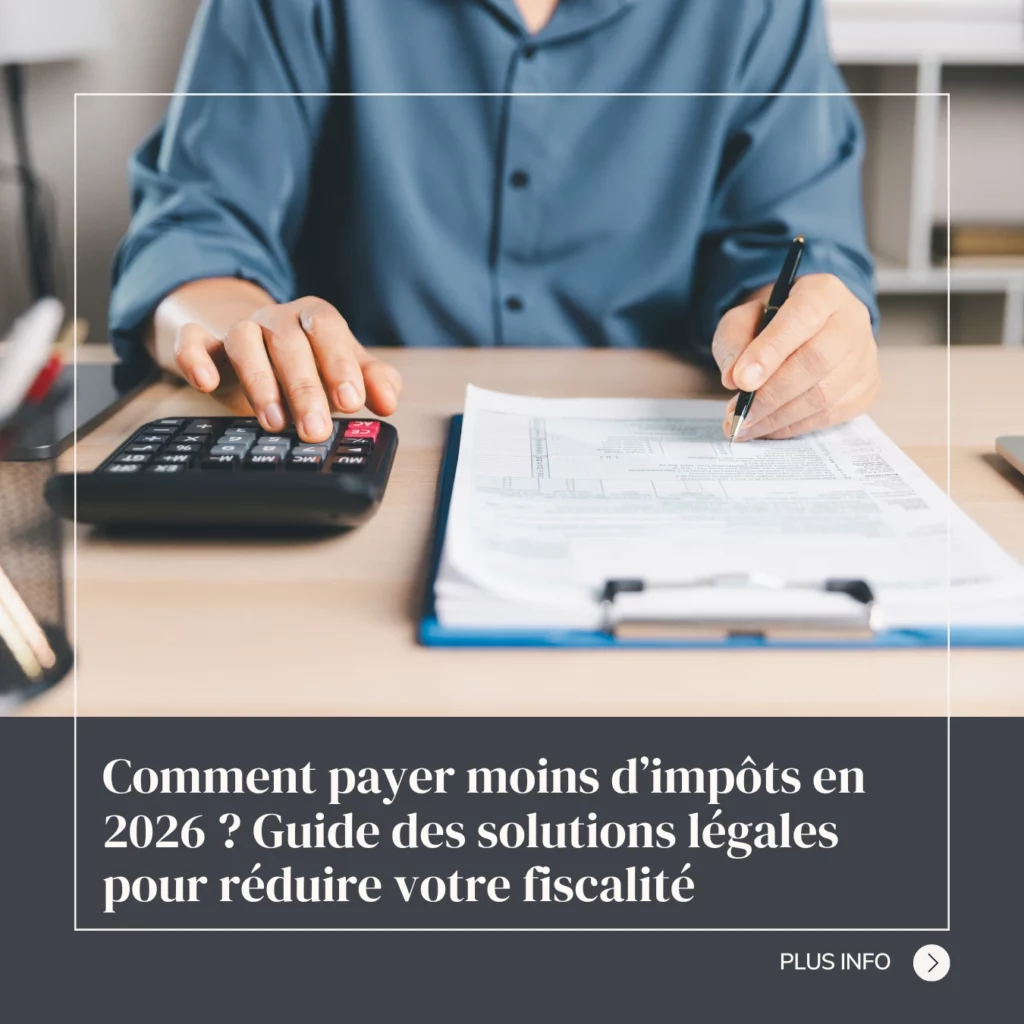Comment payer moins d’impôts en 2026 ? Guide des solutions légales pour réduire votre fiscalité 1 Comment payer moins d’impôts en 2026 ? Guide des solutions légales pour réduire votre fiscalité