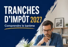 Tranches d’impôt 2027 et barème progressif de l’impôt sur le revenu